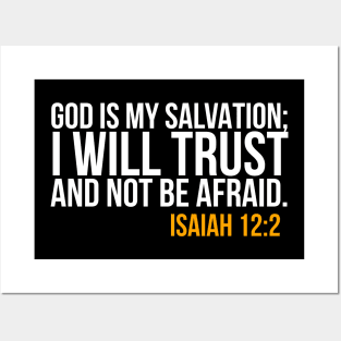 God is my Salvation, I will trust and not be afraid Posters and Art